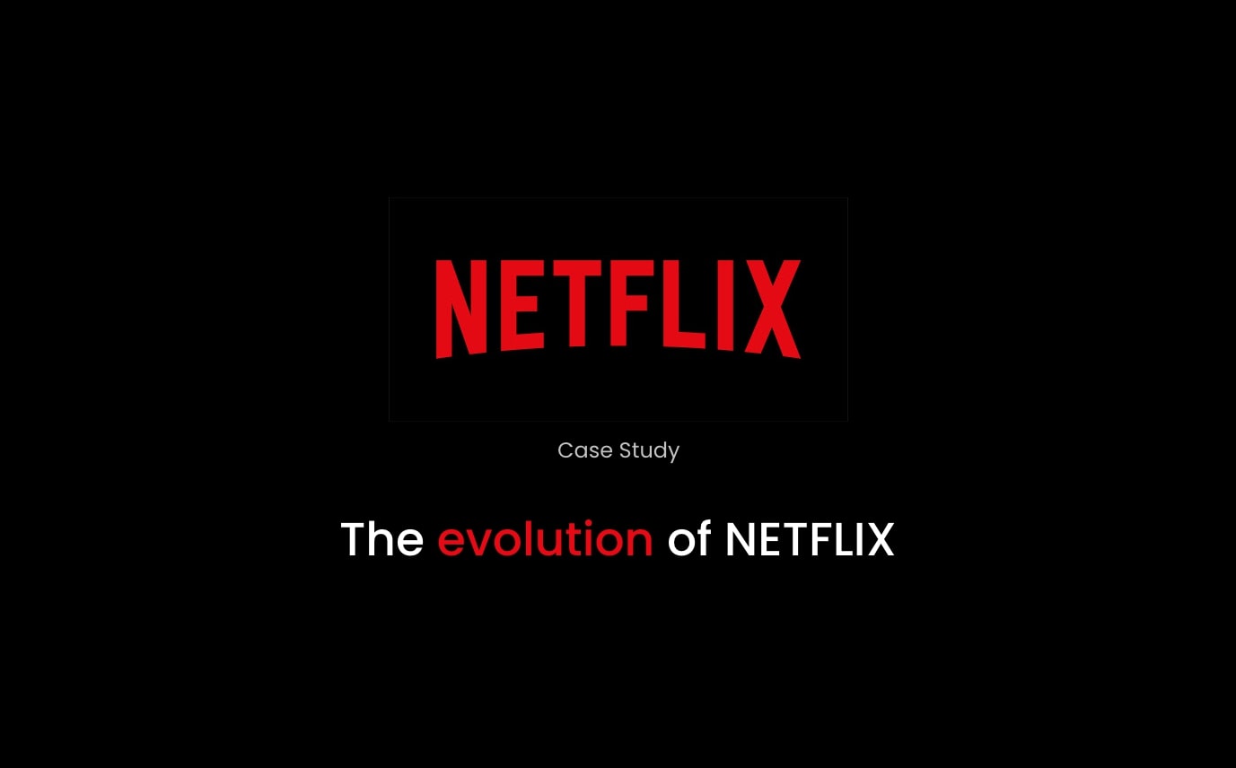 The Evolution of Netflix