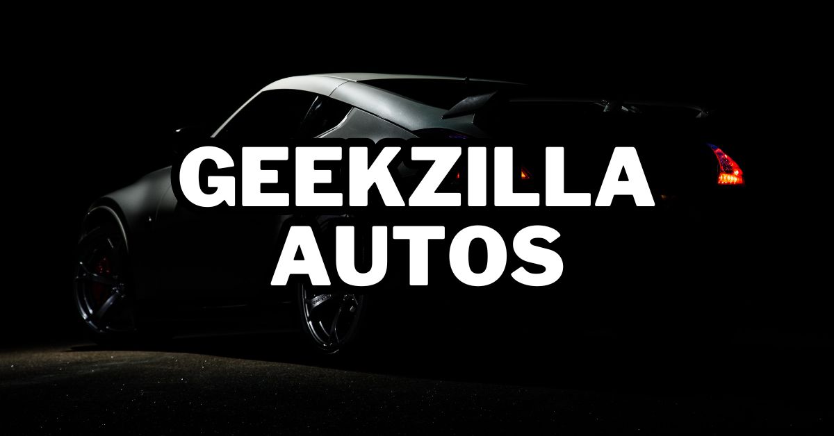 Geekzilla autos